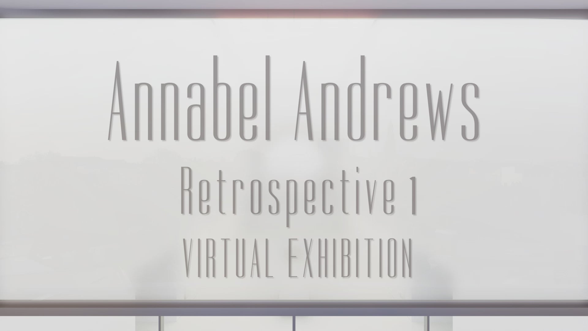 Cargar video: ANNABE ANDREWS Retrospectiva 1 / Exposición virtual